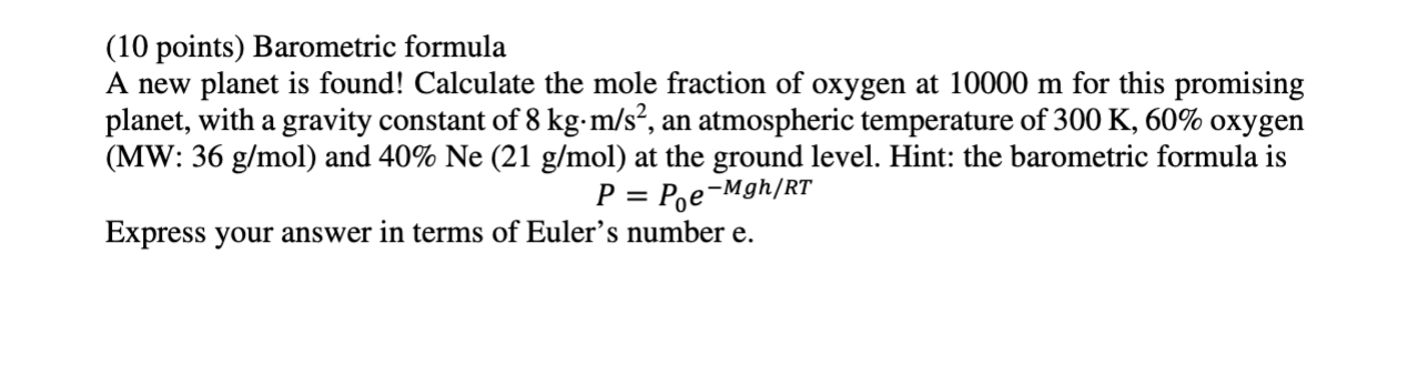 Solved (10 points) Barometric formula A new planet is found! | Chegg.com