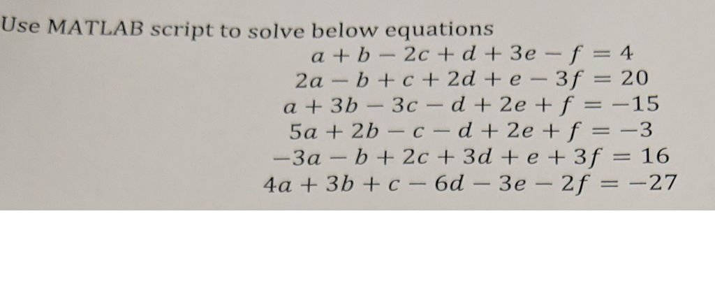 Solved Use MATLAB script to solve below equations a + b - 2c | Chegg.com
