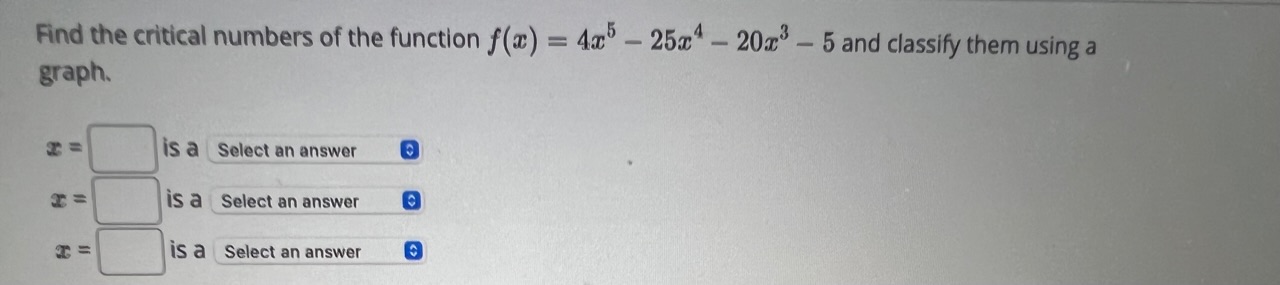 Find the critical numbers of the function | Chegg.com