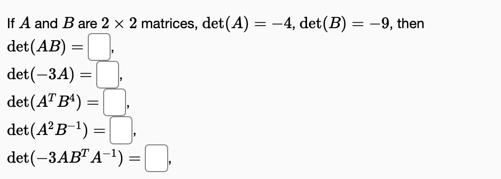 Solved If A And B Are 2×2 Matrices Det A −4 Det B −9