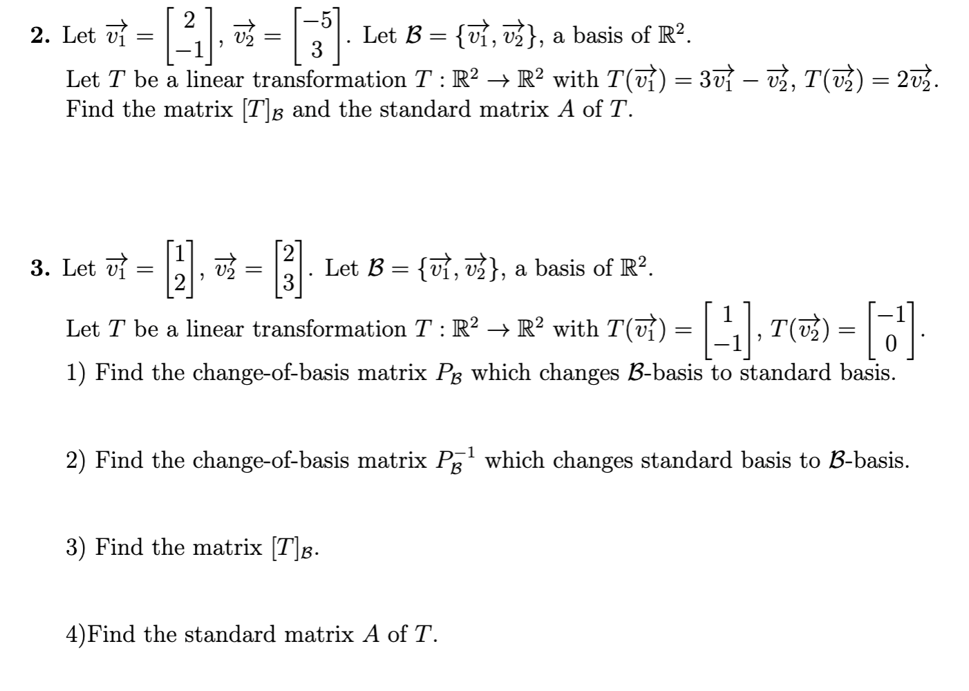 Solved 2. Let v1=[2−1],v2=[−53]. Let B={v1,v2}, a basis of | Chegg.com
