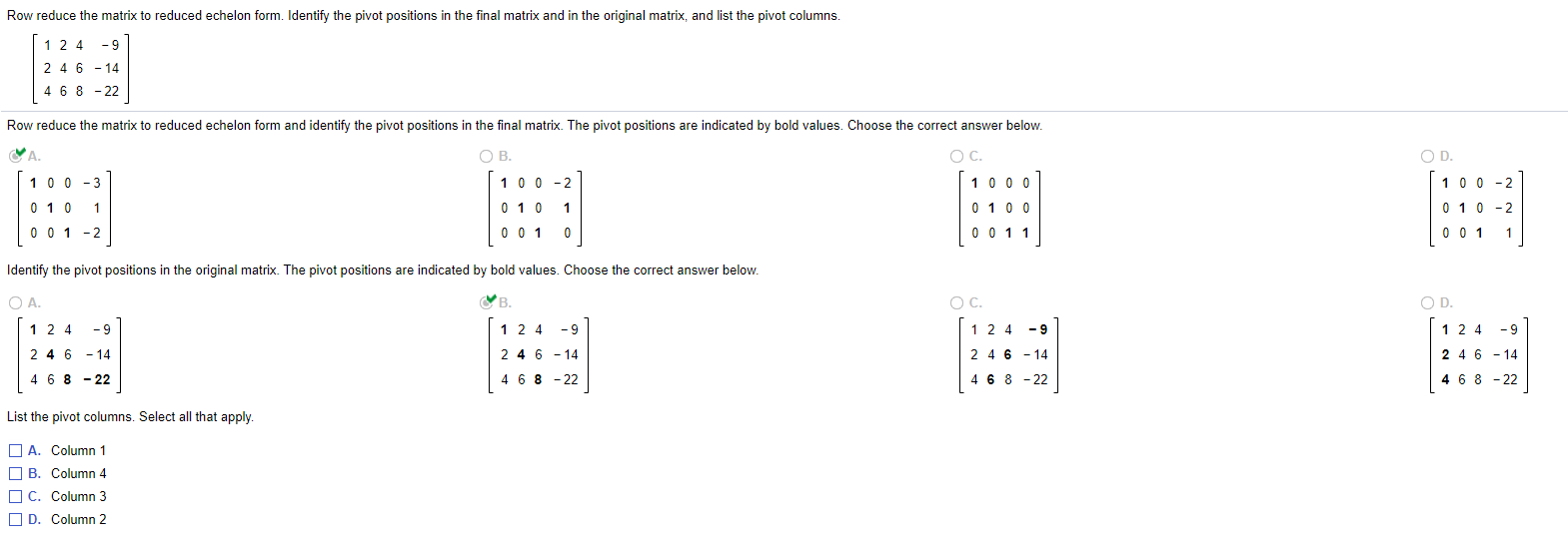 Solved Row reduce the matrix to reduced echelon form. | Chegg.com