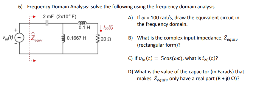 Solved 6) Frequency Domain Analysis: solve the following | Chegg.com