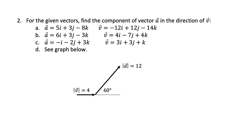 Solved 2 For The Given Vectors Find The Component Of Ve Chegg Com