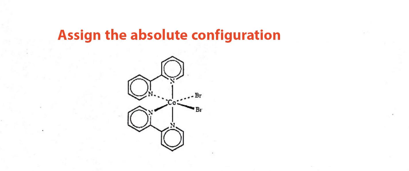 Solved Assign the absolute configuration Br Co: Br | Chegg.com