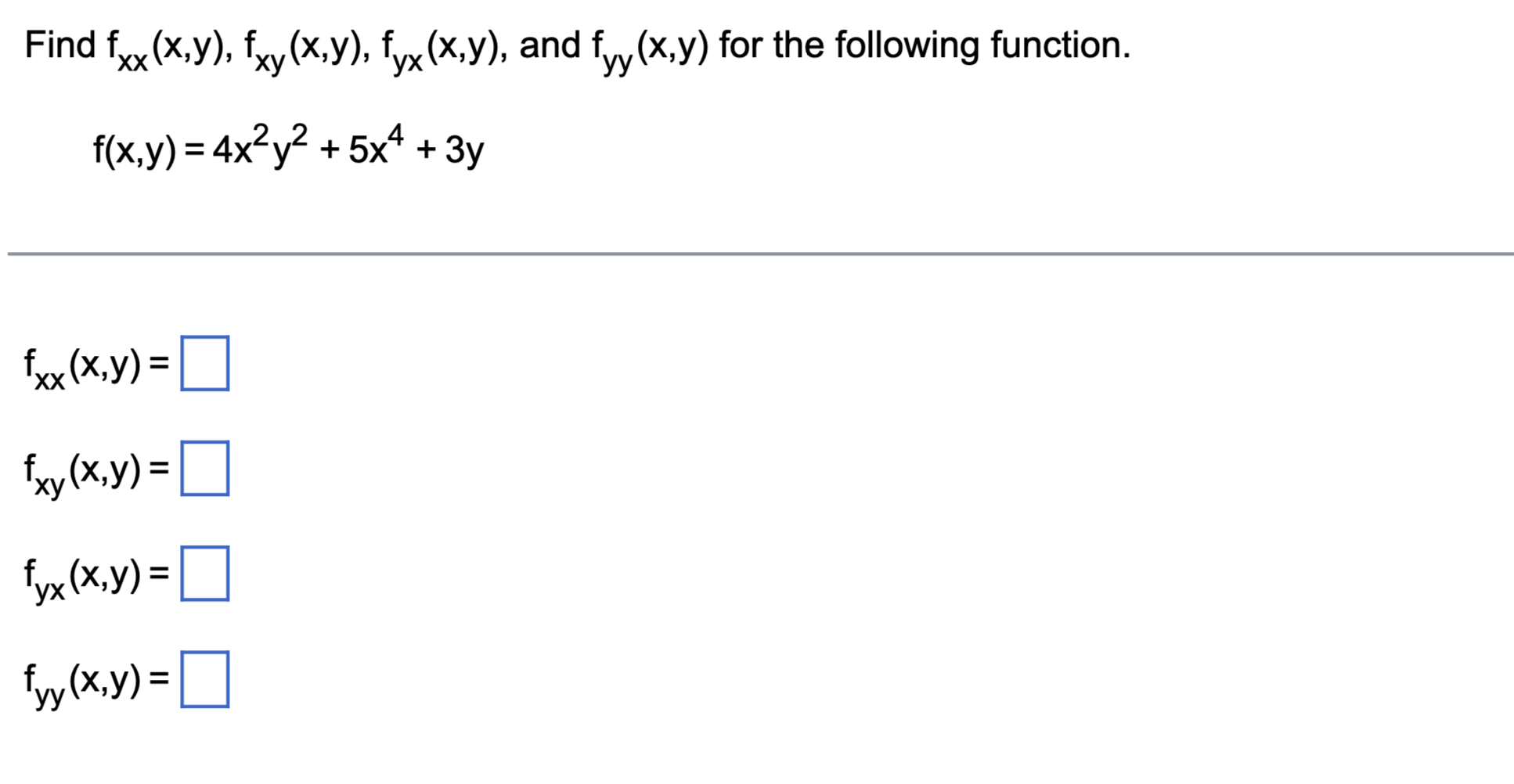 Solved Find Fxx X Y Fxy X Y Fyx X Y And Fyy X Y For The