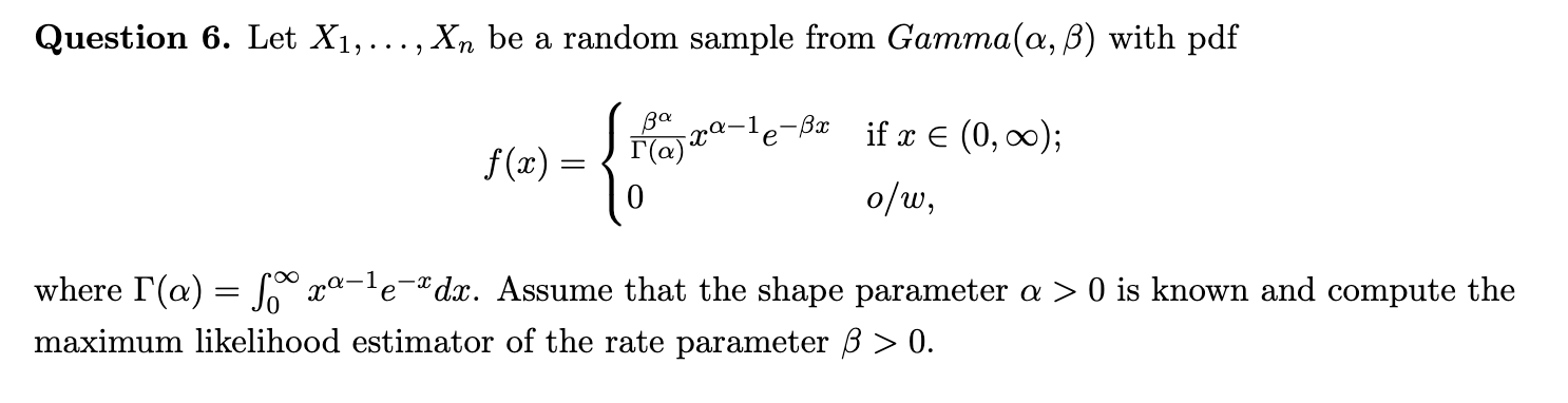 Solved Let X1,...,Xn be a random sample from Gamma(α,β) with | Chegg.com