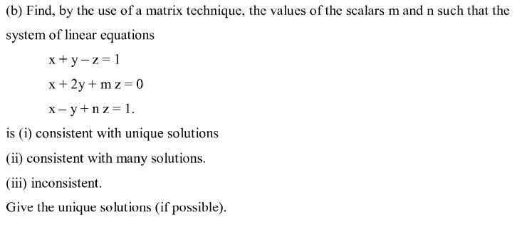 Solved (b) Find, by the use of a matrix technique, the | Chegg.com