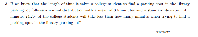 Solved 3. If we know that the length of time it takes a | Chegg.com