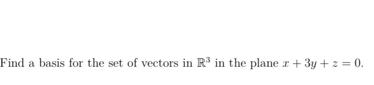 Solved Find a basis for the set of vectors in R3 in the | Chegg.com