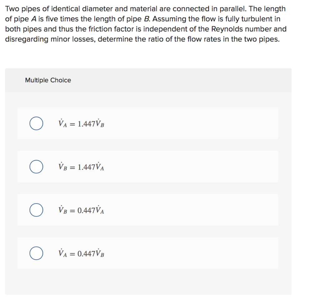 Solved Two pipes of identical diameter and material are