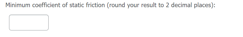 Solved Determine the minimum coefficient of static friction | Chegg.com