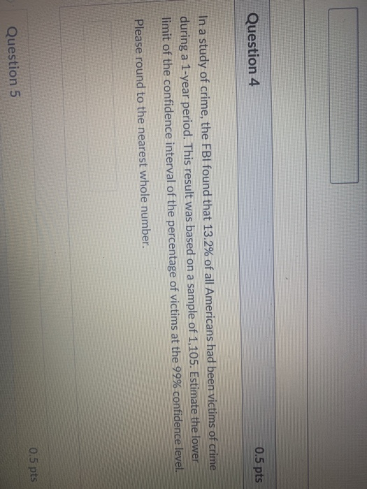 Solved Question 4 0.5 Pts In A Study Of Crime, The FBI Found | Chegg.com