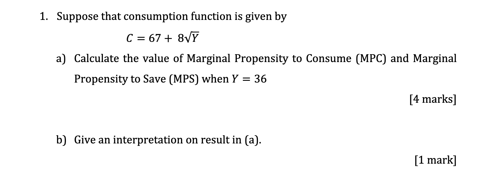 Solved 1. Suppose That Consumption Function Is Given By C = | Chegg.com