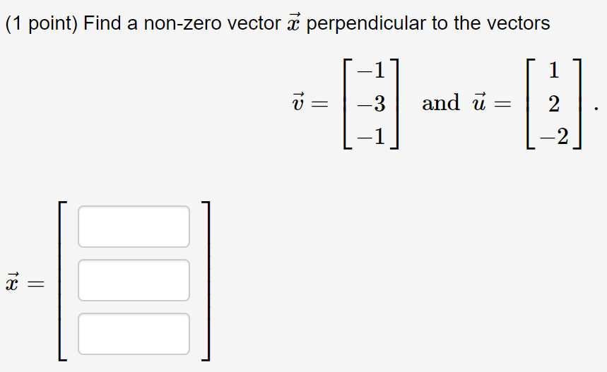 Solved 1 Point Find A Non Zero Vector Ae Perpendicular T Chegg Com