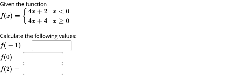 Solved f(x) = { Given the function 4x + 2 x 0 = | Chegg.com