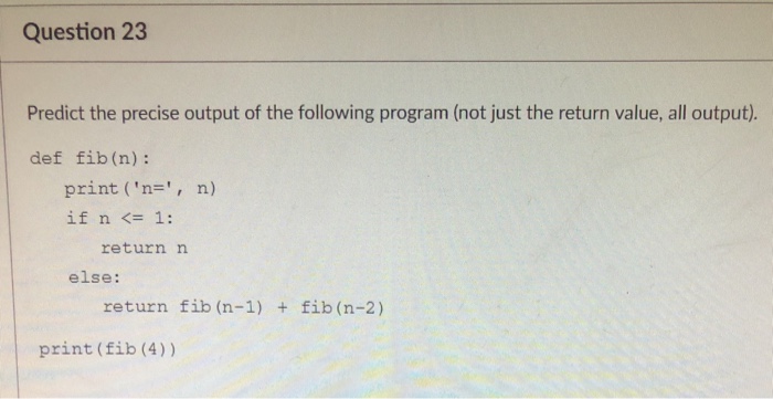 Solved Question 23 Predict the precise output of the | Chegg.com