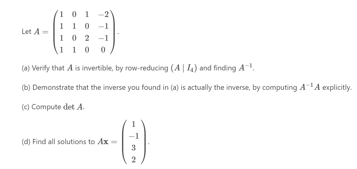 Solved Let A=⎝⎛111101011020−2−1−10⎠⎞ (a) Verify that A is | Chegg.com