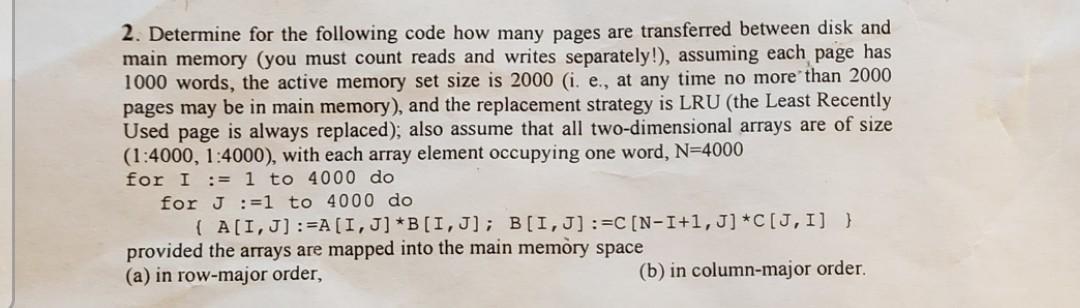 2. Determine for the following code how many pages are transferred between disk and main memory (you must count reads and wri