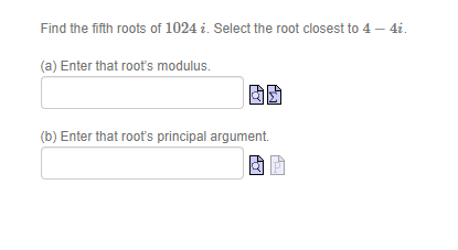Solved Find the fifth roots of 1024 i. Select the root | Chegg.com