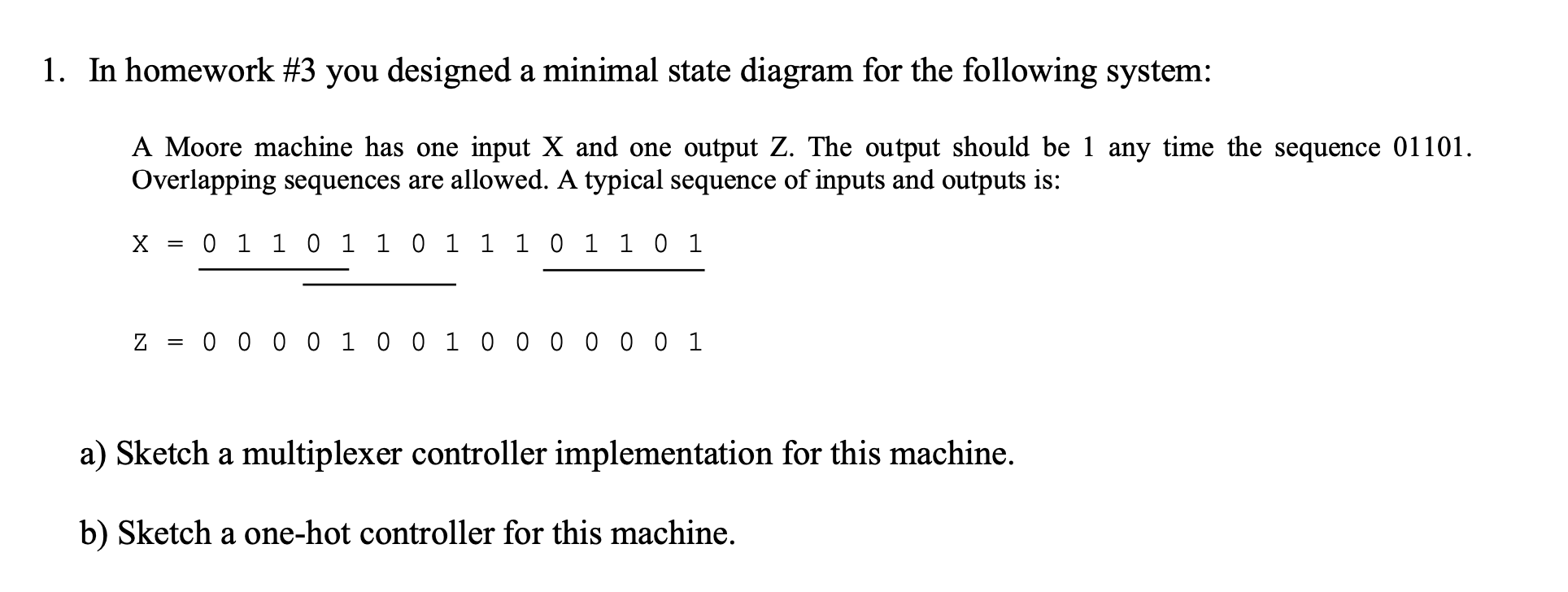 Solved 1. In homework #3 you designed a minimal state | Chegg.com