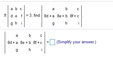Solved с a b c a b If d e f = 3, find 8d +a 8e + b 8f+C ghi | Chegg.com