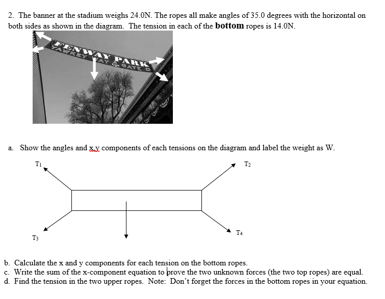 Solved 2 The Banner At The Stadium Weighs 24 On The Rop