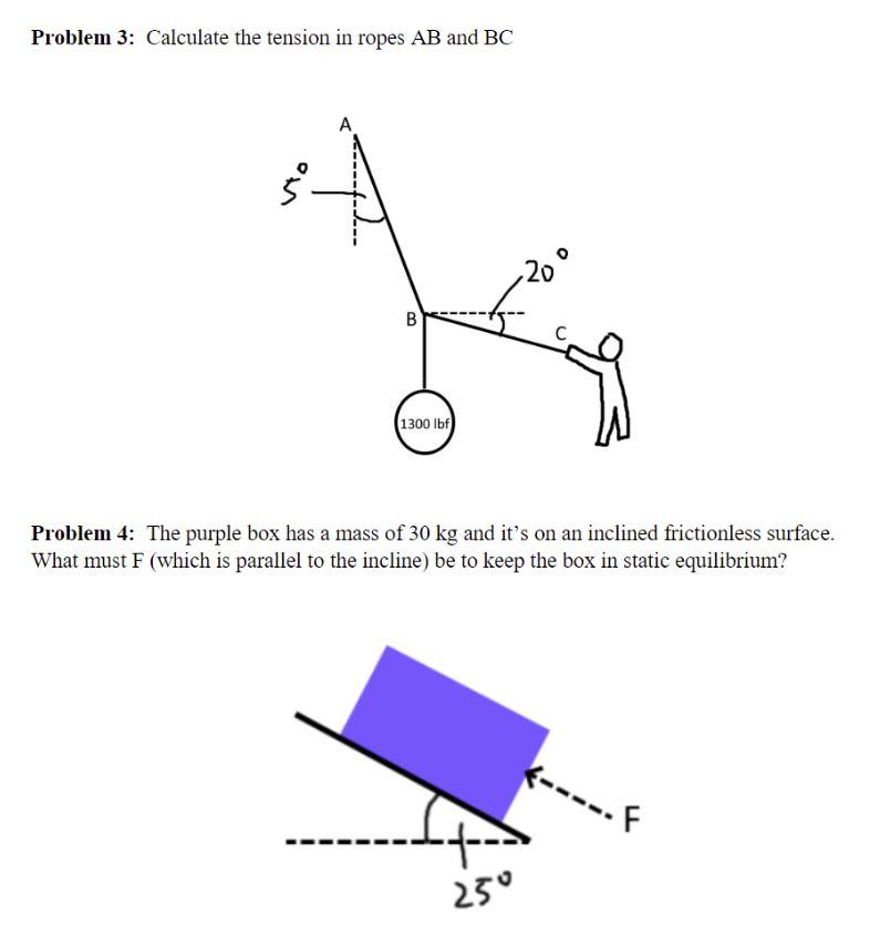 Solved Problem 3: Calculate the tension in ropes AB and BC А | Chegg.com
