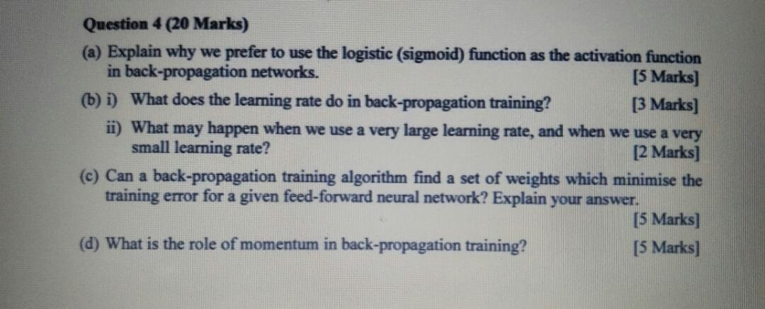 Solved Question 4 (20 Marks) (a) Explain why we prefer to | Chegg.com