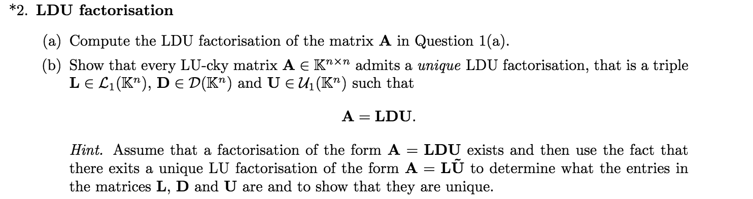 Solved *2. LDU factorisation (a) Compute the LDU | Chegg.com