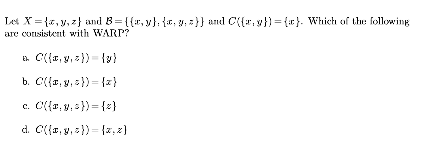 Solved Let X={x,y,z} And B={{x,y},{x,y,z}} And C({x,y})={x}. | Chegg.com