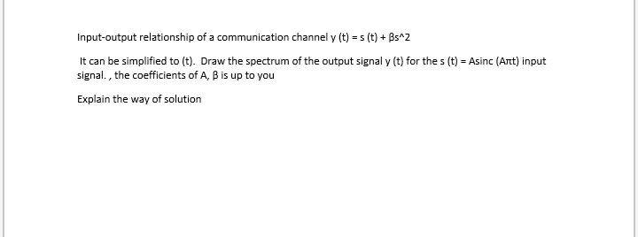 Solved Input-output relationship of a communication channel | Chegg.com