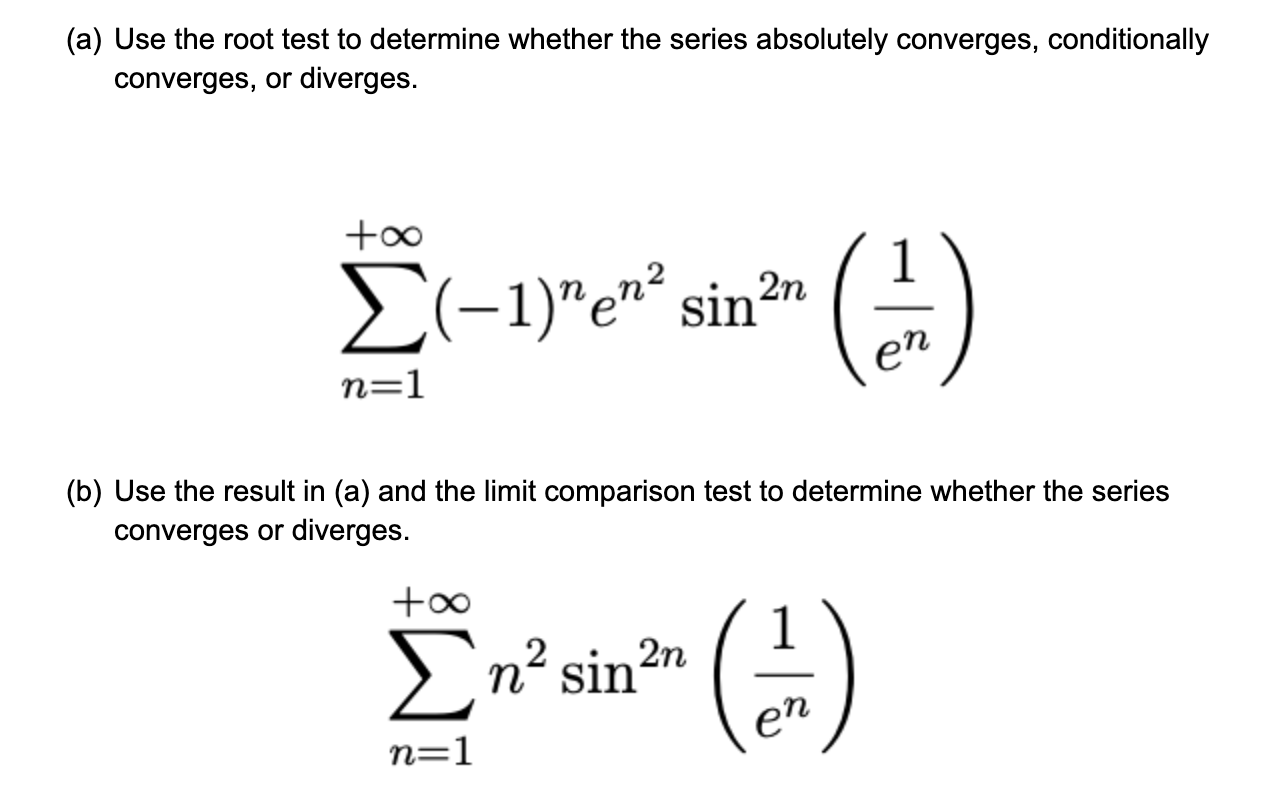 Solved (a) Use the root test to determine whether the series | Chegg.com