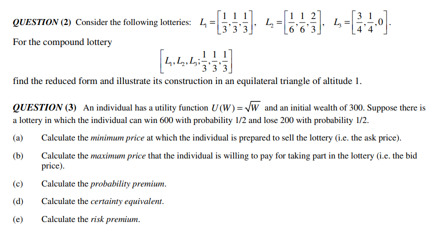 Solved QUESTION (2) Consider The Following Lotteries: | Chegg.com