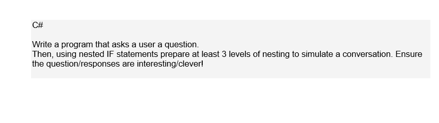 Solved C\# Write a program that asks a user a question. | Chegg.com