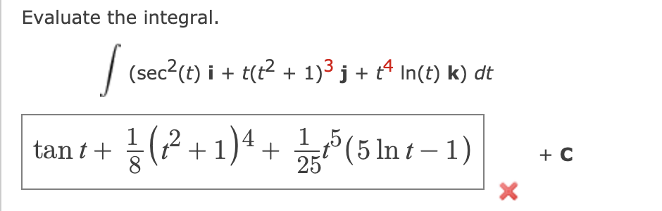 Solved Evaluate the integral. (sec2(t) i + t(t2 + 1)3 | Chegg.com