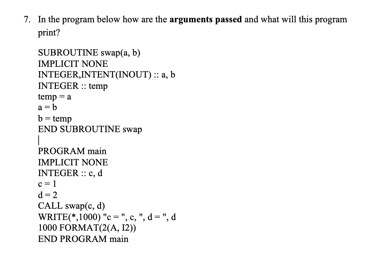 Solved 7. In the program below how are the arguments passed | Chegg.com