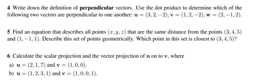 Solved 4 Write down the definition of perpendicular vectors. | Chegg.com