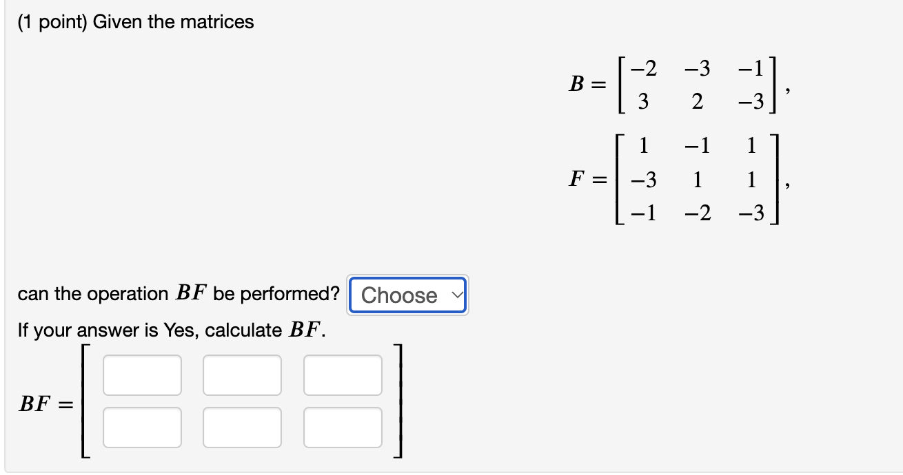 Solved (1 point) Given the matrices | Chegg.com