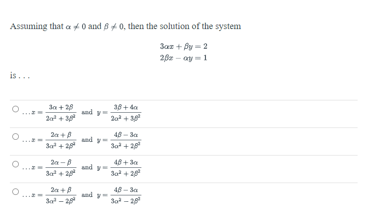 Assuming that \( \alpha \neq 0 \) and \( \beta \neq 0 \), then the solution of the system \[ \begin{array}{l} 3 \alpha x+\bet