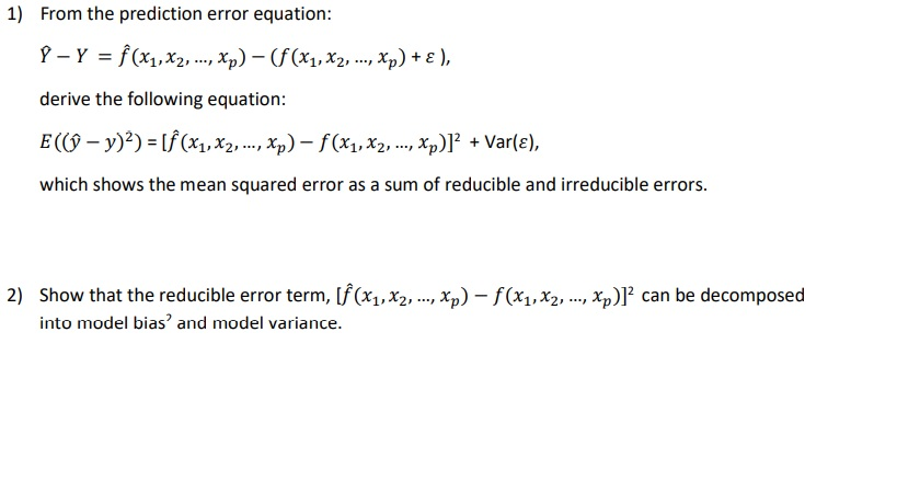 Solved From the prediction error equation: 1) P - Y = f | Chegg.com