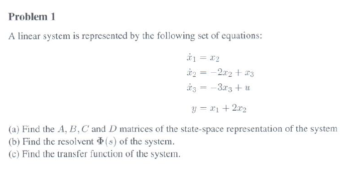 Solved Problem 1 A linear system is represented by the | Chegg.com