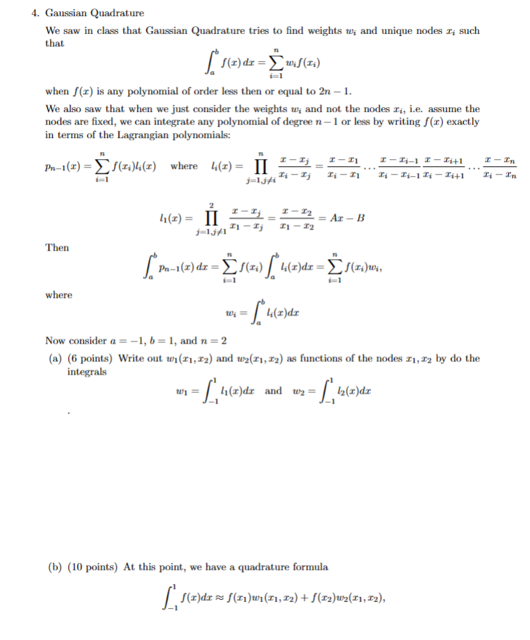 Solved 4. Gaussian Quadrature We saw in class that Gaussian | Chegg.com