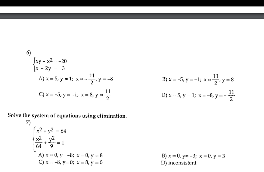 6) \[ \left\{\begin{array}{l} x y-x^{2}=-20 \\ x-2 y=3 \end{array}\right. \] A) \( x=5, y=1 ; x=-\frac{11}{2}, y=-8 \) B) \(