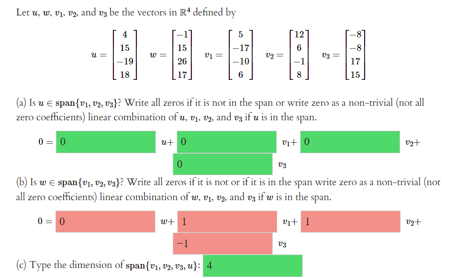 Solved Let u,w,v1,v2, and v3 be the vectors in R4 defined by