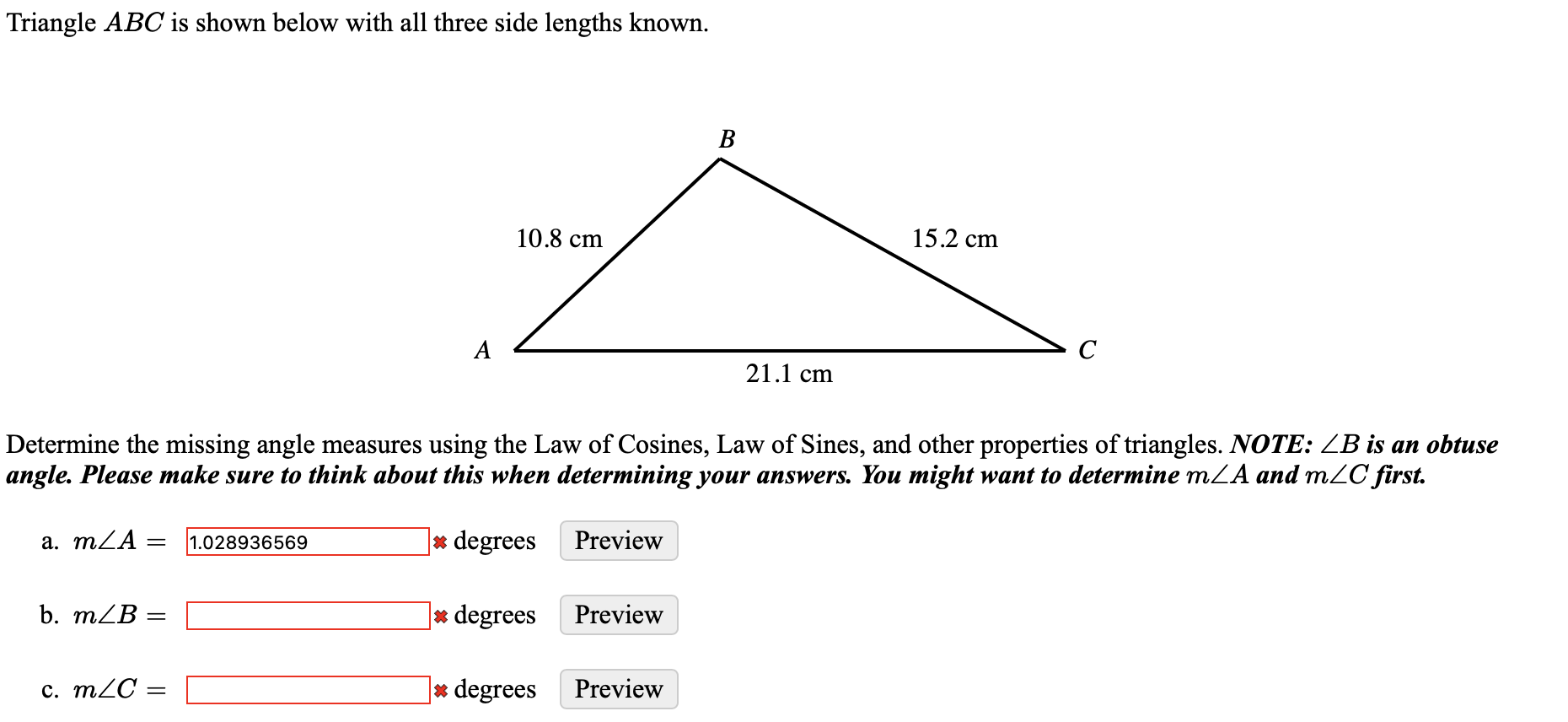 Triangle \( A B C \) is shown below with all three side lengths known.
Determine the missing angle measures using the Law of