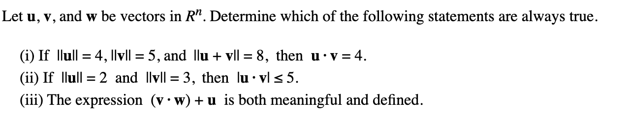 Solved Let u, v, and w be vectors in R”. Determine which of | Chegg.com