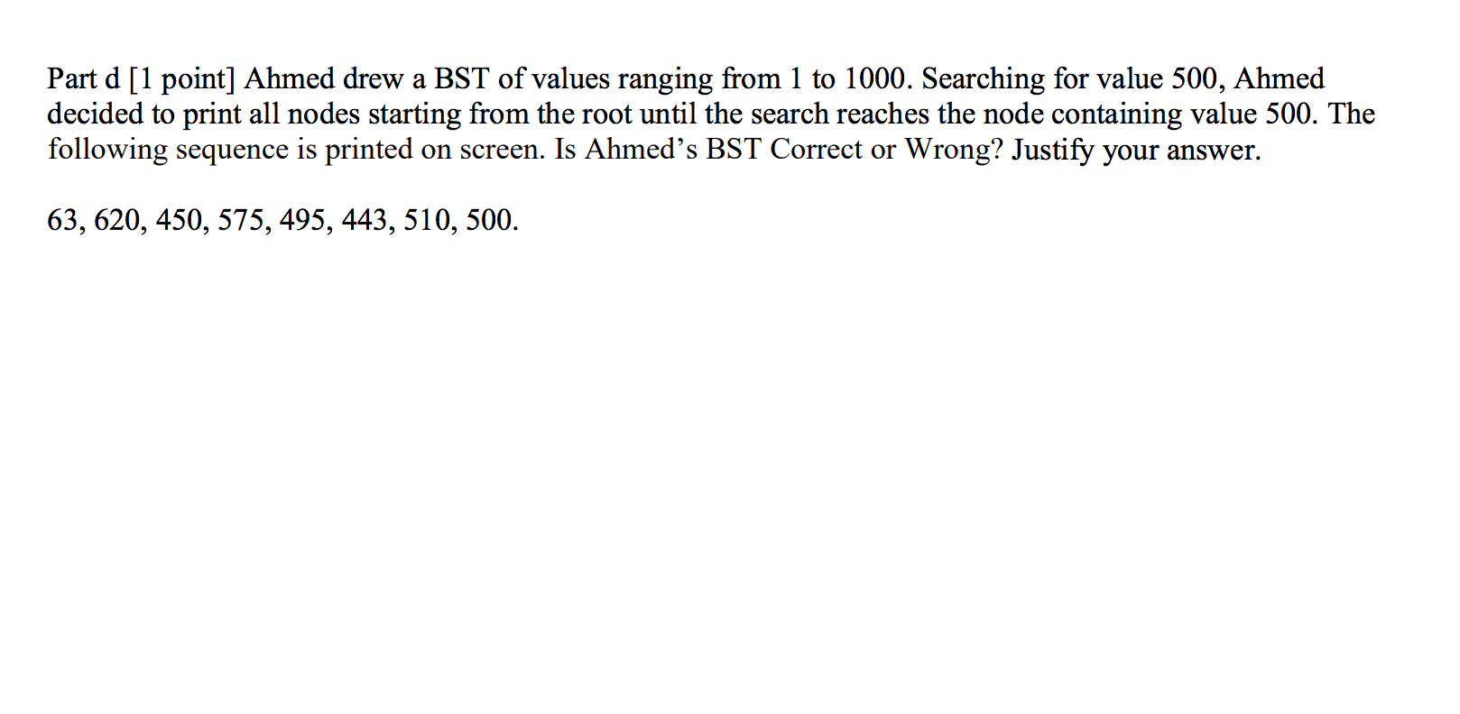 Solved Part d [1 point] Ahmed drew a BST of values ranging | Chegg.com