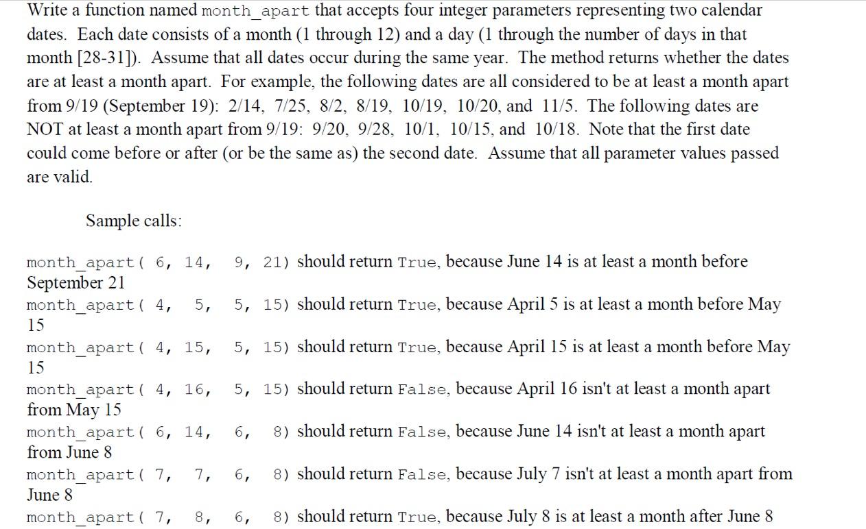 Solved Write a function named month_apart that accepts four | Chegg.com