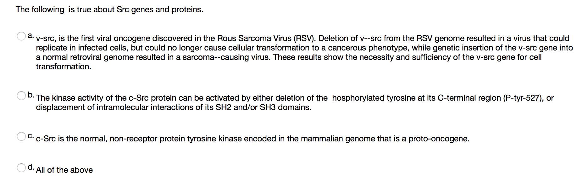 Solved The following is true about Src genes and proteins. | Chegg.com